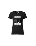 Nicht dein Kaliber T-Shirt sw-ws