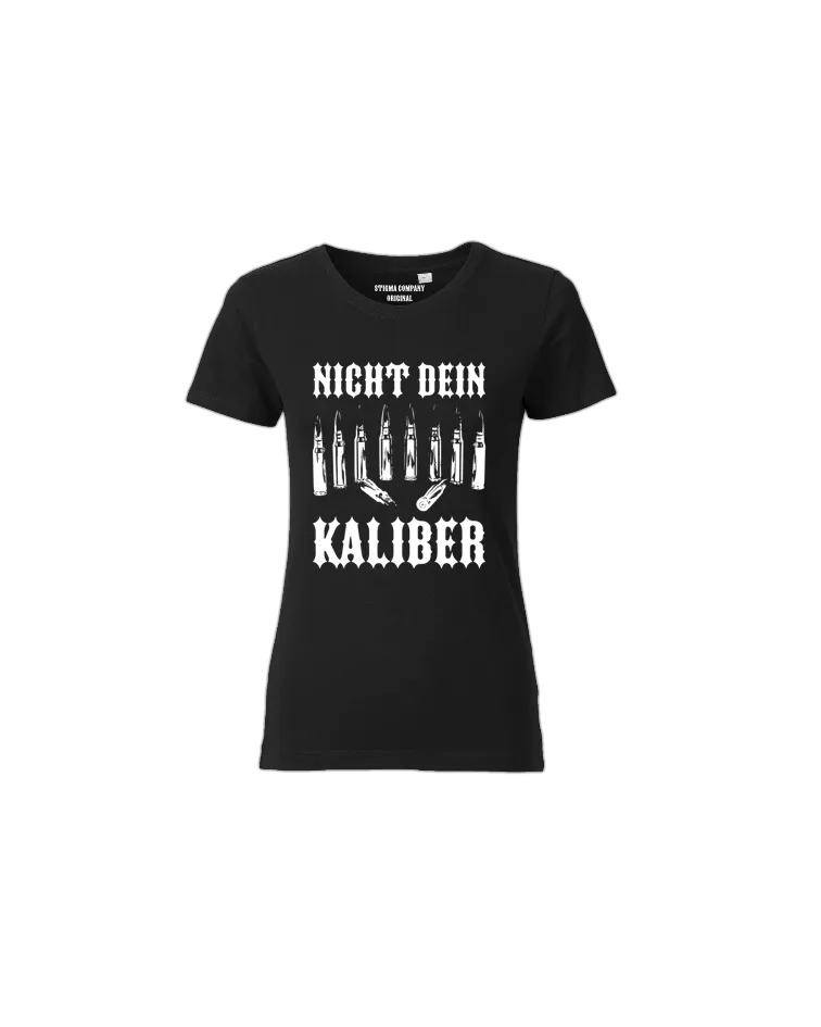Nicht dein Kaliber T-Shirt sw-ws